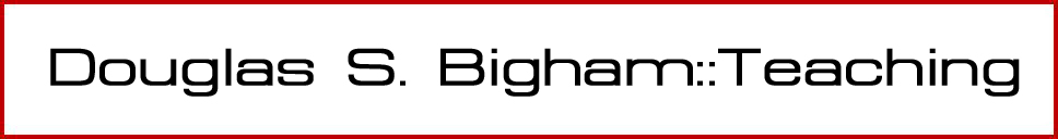 Douglas S. Bigham::Teaching